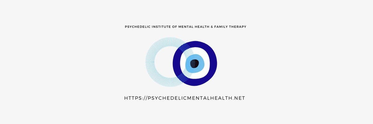 Psychedelic Institute of Mental Health & Family Therapy